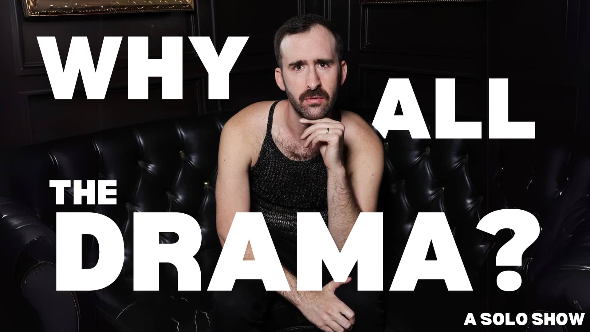 Why All The Drama