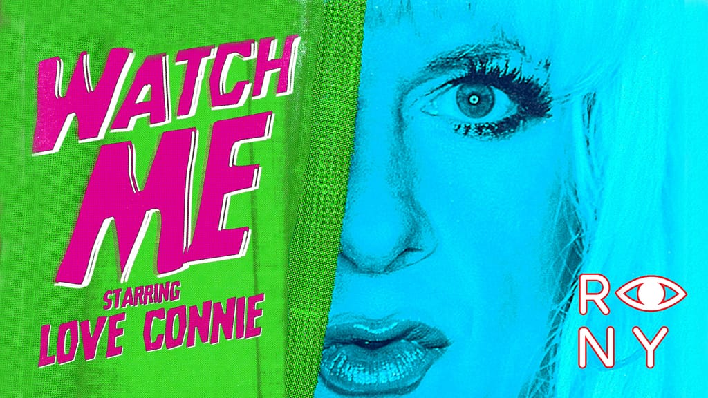 Watch Me Love Connie RENY