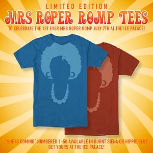 Limited Edition Mrs Roper Romp Tees
